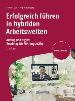 cover image of Erfolgreich führen in hybriden Arbeitswelten